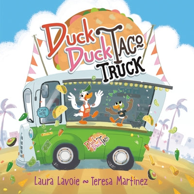Duck Duck Taco Truck by Lavoie, Laura