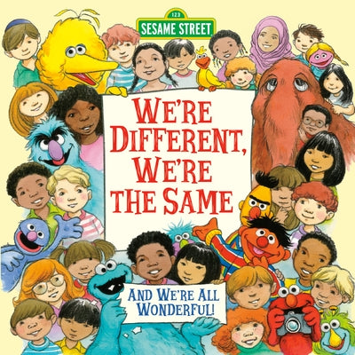 We're Different, We're the Same (Sesame Street) by Kates, Bobbi