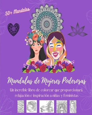 Mandalas de Mujeres Poderosas: Libro de colorear 50 bellos diseños de mujeres como seres únicos de la naturaleza: Una colección que proporcionará rel by Editions, Womart
