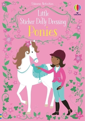 Little Sticker Dolly Dressing Ponies by Watt, Fiona