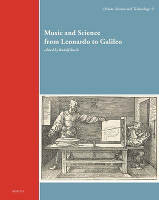 Music and Science from Leonardo to Galileo by Rasch, Rudolf