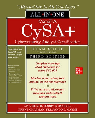 Comptia Cysa+ Cybersecurity Analyst Certification All-In-One Exam Guide, Third Edition (Exam Cs0-003) by Heath, Mya