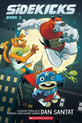 Sidekicks: A Graphic Novel by Santat, Dan