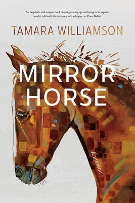 Mirror Horse: A Memoir by Williamson, Tamara