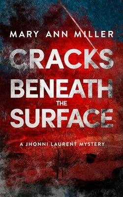 Cracks Beneath the Surface: Volume 2 by Miller, Mary Ann