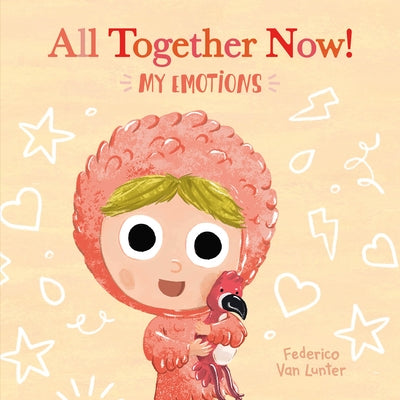 Little Furry Friends. All Together Now! My Emotions by Van Lunter, Federico