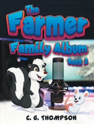 The Farmer Family Album: (Book 2) by Thompson, C. G.