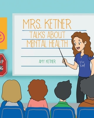 Mrs. Ketner Talks about Mental Health by Ketner, Amy