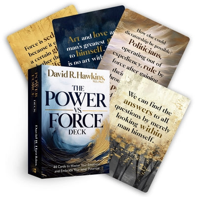 The Power vs. Force Deck: 44 Cards to Master Your Emotions and Embrace Your Inner Potential by Hawkins, David R.