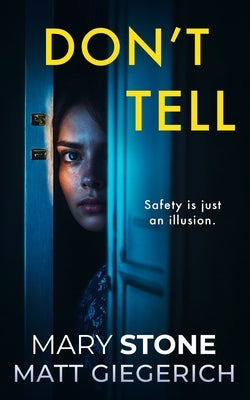 Don't Tell: A Psychological Thriller by Giegerich, Matt