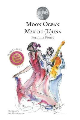 Moon Ocean: Mar de (L)una by Zimmerman, Lee