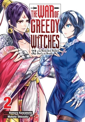 The War of Greedy Witches, Vol. 2 by Kawamoto, Homura