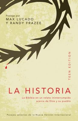 La Historia: La Biblia en un Relato Ininterrumpido Acerca de Dios y su Pueblo = The Story by Lucado, Max