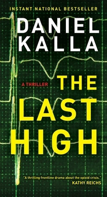 The Last High: A Thriller by Kalla, Daniel