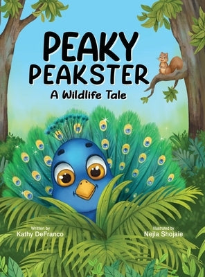 Peaky Peakster: A Wildlife Tale by Defranco, Kathy