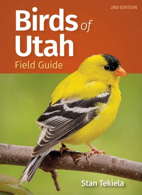 Birds of Utah Field Guide by Tekiela, Stan