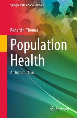 Population Health: An Introduction by Thomas, Richard K.