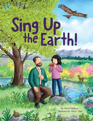 Sing Up the Earth! by Hellner, Cheryl