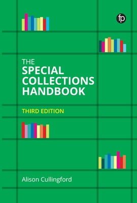 The Special Collections Handbook by Cullingford, Alison