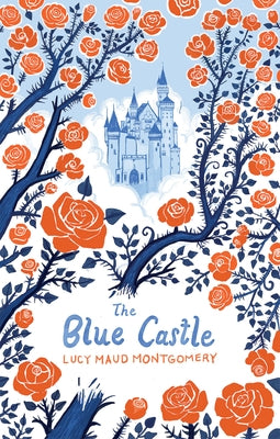 The Blue Castle by Montgomery, Lucy Maud
