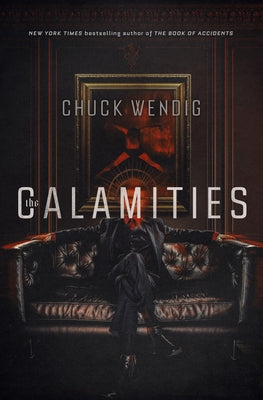 The Calamities by Wendig, Chuck