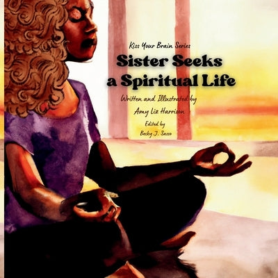 Sister Seeks a Spiritual Life by Harrison, Amy Liz