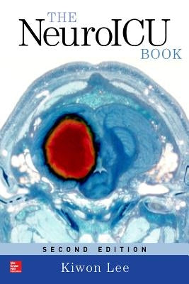 The Neuroicu Book, Second Edition by Lee, Kiwon