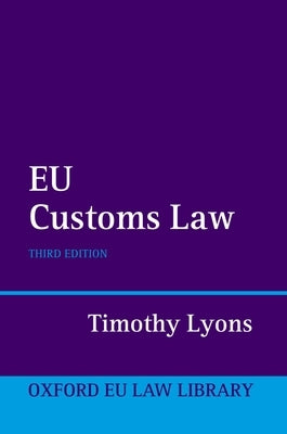 Eu Customs Law by Lyons, Timothy