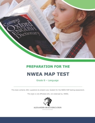 NWEA Map Test Preparation - Grade 8 Language by Alexander, James W.