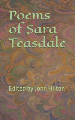 Poems of Sara Teasdale by Hilton, John