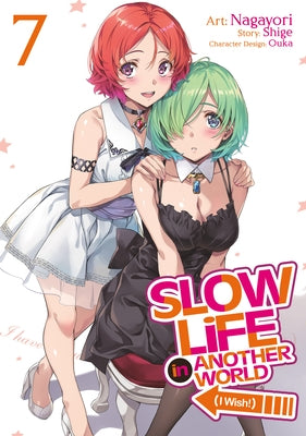 Slow Life in Another World (I Wish!) (Manga) Vol. 7 by Shige