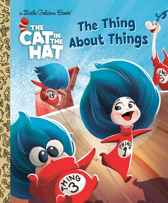 The Thing about Things (the Cat in the Hat Movie) by Golden Books