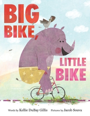 Big Bike, Little Bike by Gillis, Kellie DuBay