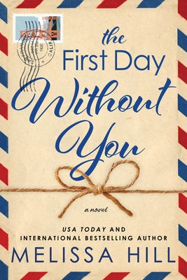 The First Day Without You by Hill, Melissa