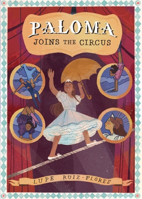 Paloma Joins the Circus by Ruiz-Flores, Lupe