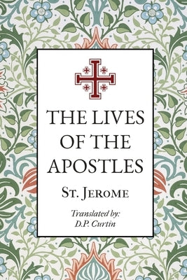 The Lives of the Apostles by St Jerome