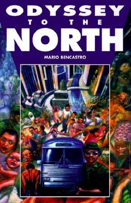 Odyssey to the North by Bencastro, Mario