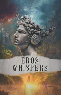 Eros whispers: Poetic collection by Nandakumar, Sindhu