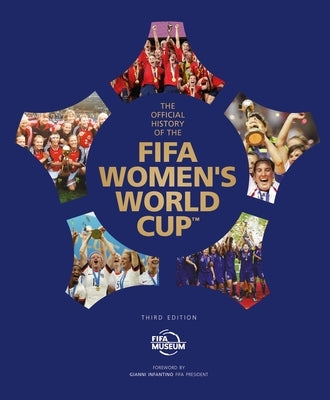 The Official History of the Fifa Women's World Cup by Museum, Fifa