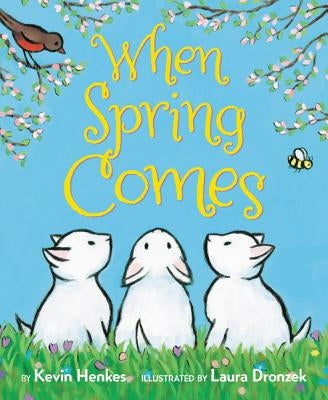 When Spring Comes Board Book: An Easter and Springtime Book for Kids by Henkes, Kevin