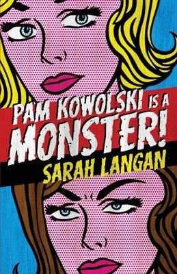 Pam Kowolski is a Monster by Langan, Sarah
