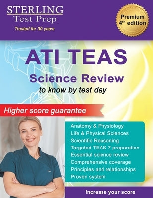 TEAS Science Review: ATI TEAS Complete Content Review & Self-Teaching Guide for the Test of Essential Academic Skills by Test Prep, Sterling