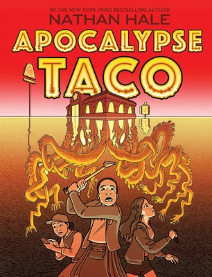 Apocalypse Taco: A Graphic Novel by Hale, Nathan