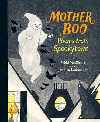 Mother Boo: Poems from Spookytown by Vansickle, Vikki