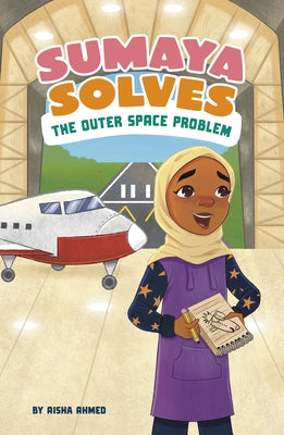 Sumaya Solves the Outer Space Problem by Ahmed, Aisha
