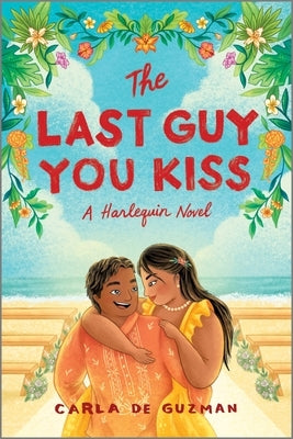 The Last Guy You Kiss: A Spicy Filipino Wedding Romance by De Guzman, Carla