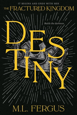 Destiny: Fractured Kingdom, Book 3 by Fergus, M. L.