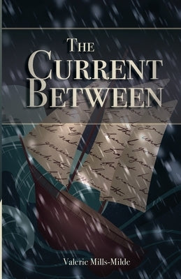 The Current Between by Mills-Milde, Valerie