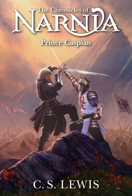Prince Caspian: The Return to Narnia by Lewis, C. S.