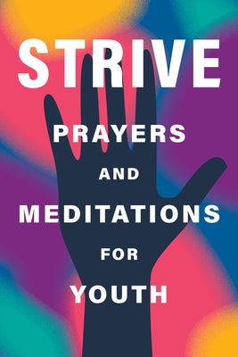 Strive: Prayers and Meditations for Youth by Baha'u'llah